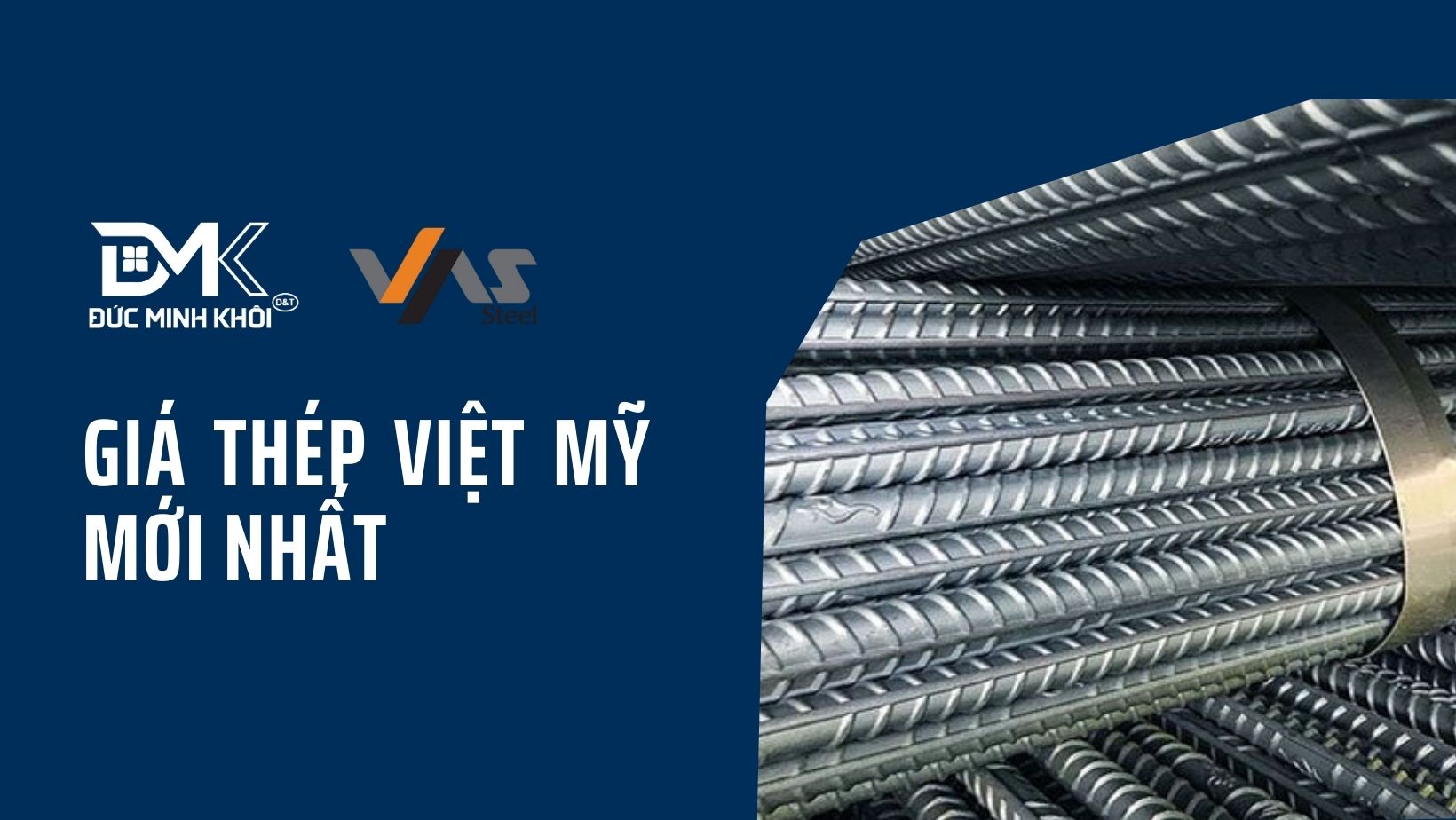 Giá thép Việt Mỹ cập nhật mới nhất