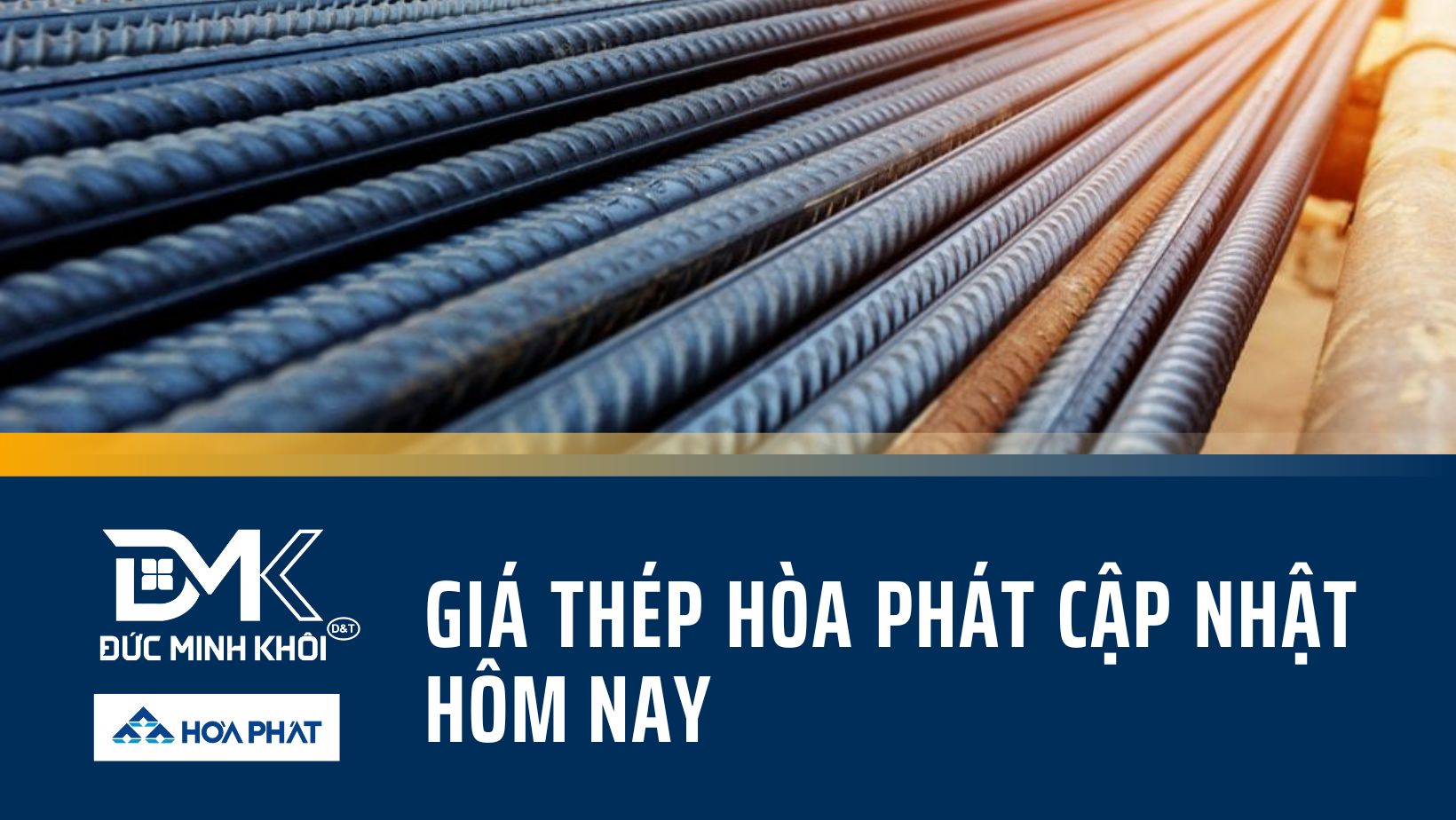 Giá thép Hòa Phát cập nhật hôm nay